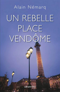 Un Rebelle place Vendôme